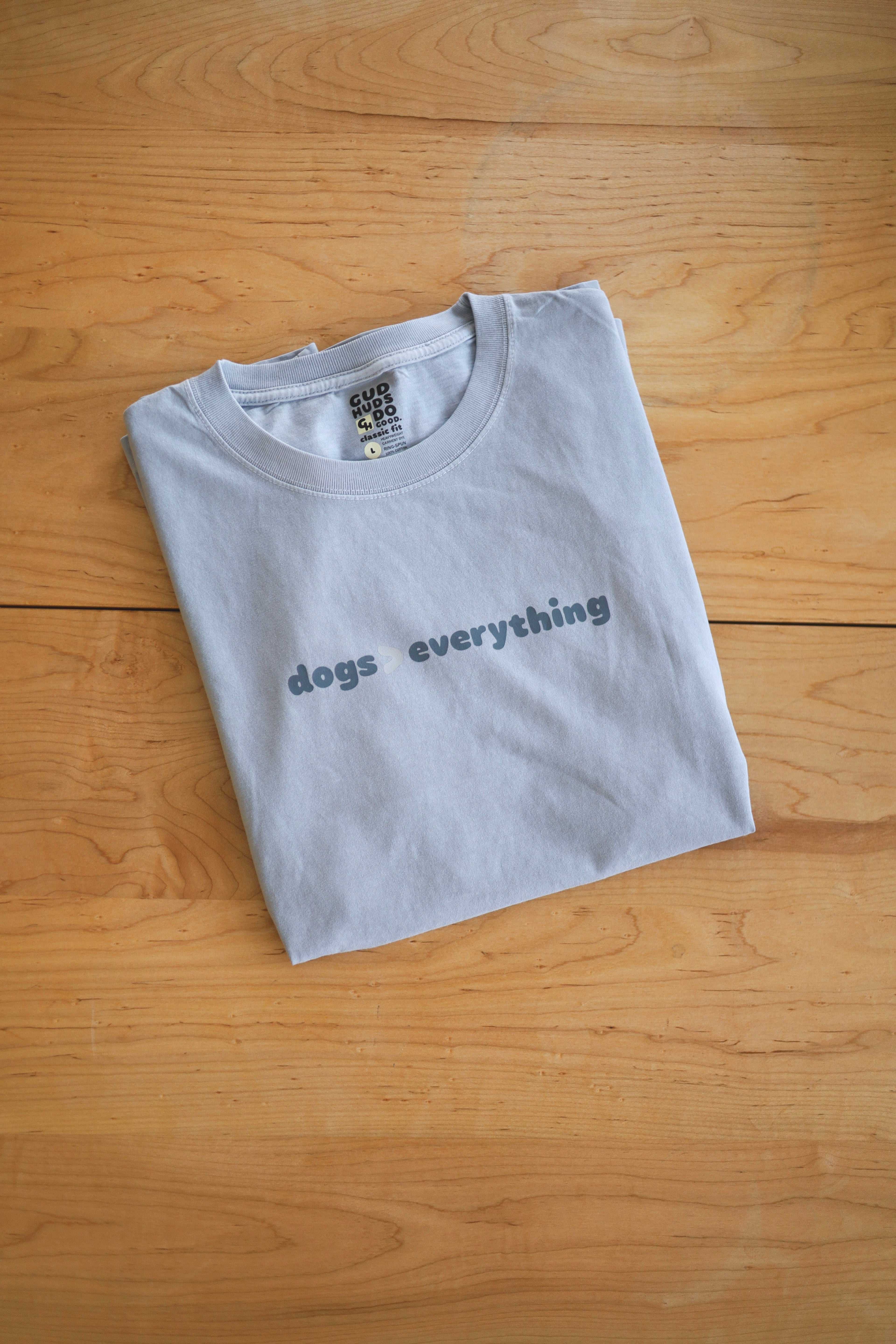 "Dogs Are Greater Than Everything" Tee
