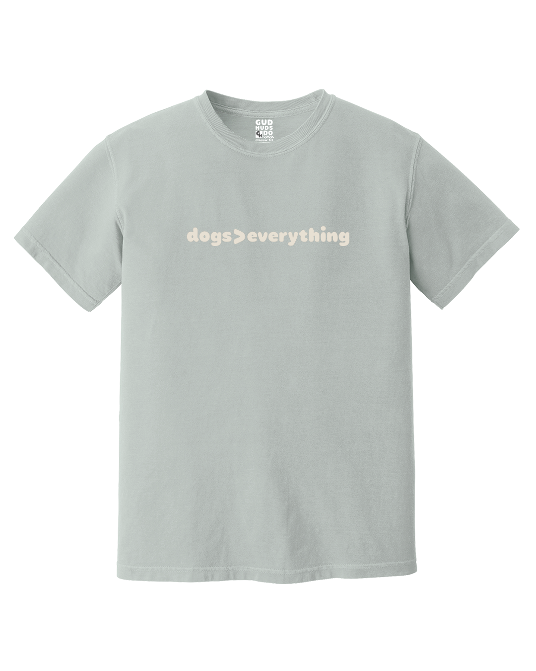 Dogs Are Greater Than Everything Premium Tee