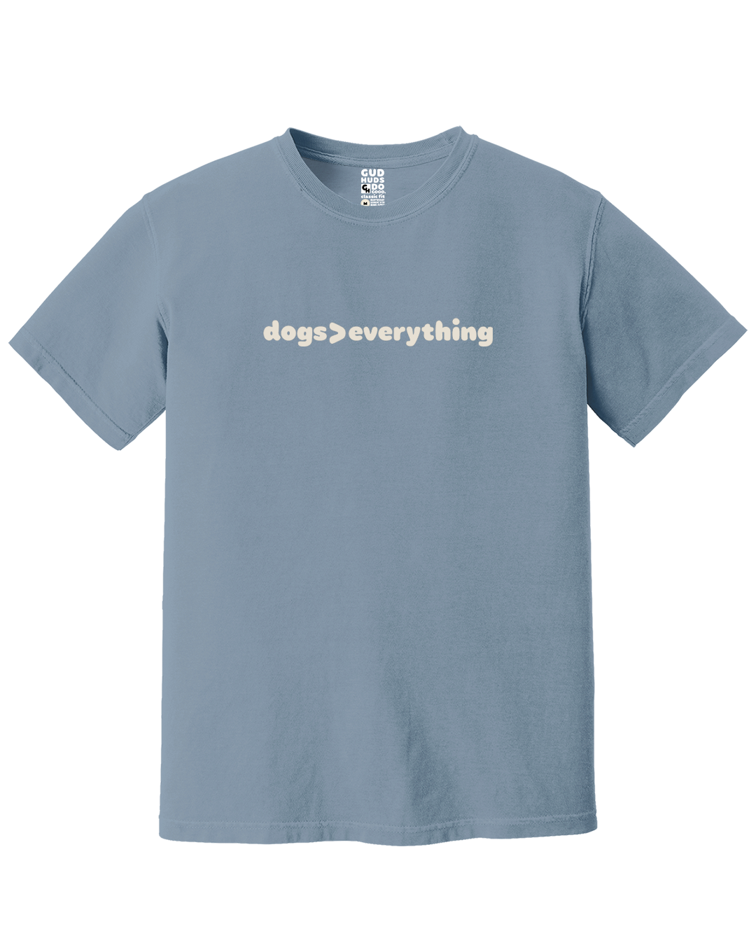 Dogs Are Greater Than Everything Premium Tee