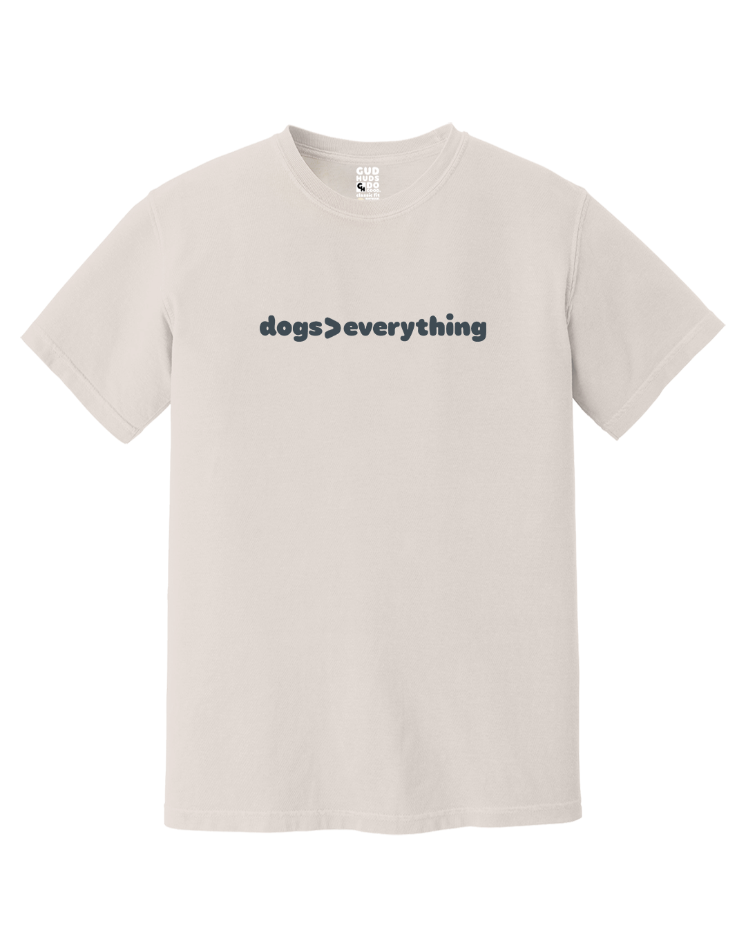 Dogs Are Greater Than Everything Premium Tee